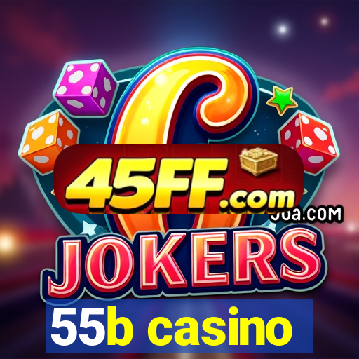 55b casino